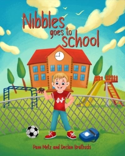 Cover for Declan Bratkoski · Nibbles Goes To School (Paperback Book) (2021)
