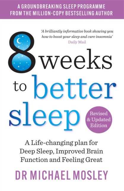 Cover for Dr Michael Mosley · 4 Weeks to Better Sleep: How to get a better night's sleep (Paperback Book) (2023)