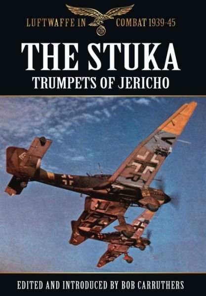 Cover for Bob Carruthers · The Stuka: Trumpets of Jericho (Pocketbok) (2013)