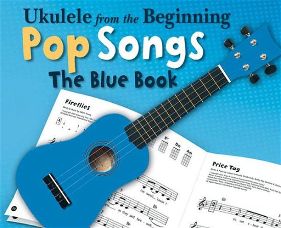 Cover for Hal Leonard Publishing Corporation · Ukulele From The Beginning Pop Songs (Blue Book) (Buch) [Annotated edition] (2013)