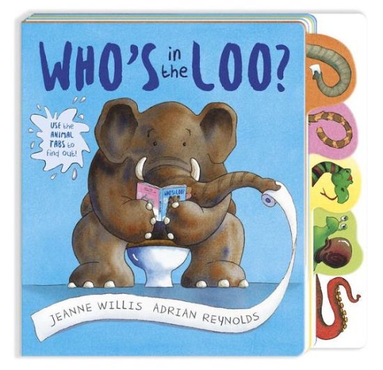 Cover for Jeanne Willis · Who's in the Loo? (Board book) [10th Anniversary edition] (2016)