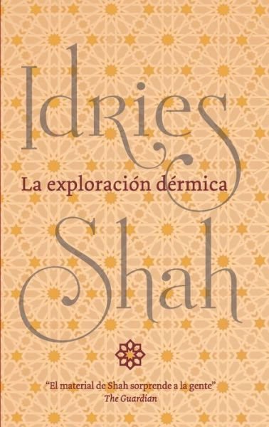 Cover for Idries Shah · La exploracion dermica (Paperback Book) (2019)