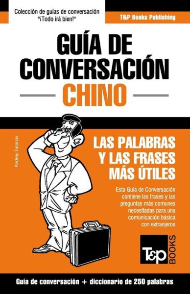 Cover for Andrey Taranov · Guia De Conversacion Espanol-chino Y Mini Diccionario De 250 Palabras (Paperback Book) (2015)