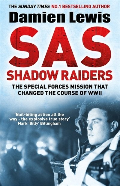 Cover for Damien Lewis · SAS Shadow Raiders: The Ultra-Secret Mission that Changed the Course of WWII (Taschenbuch) (2020)