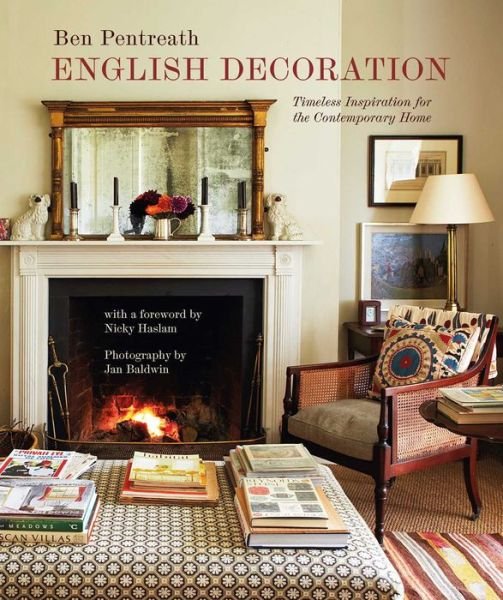 Cover for Ben Pentreath · English Decoration: Timeless Inspiration for the Contemporary Home (Hardcover Book) (2019)