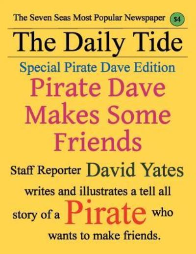 Cover for David Yates · Pirate Dave Makes Some Friends: Special Pirate Dave Edition (Paperback Book) (2019)
