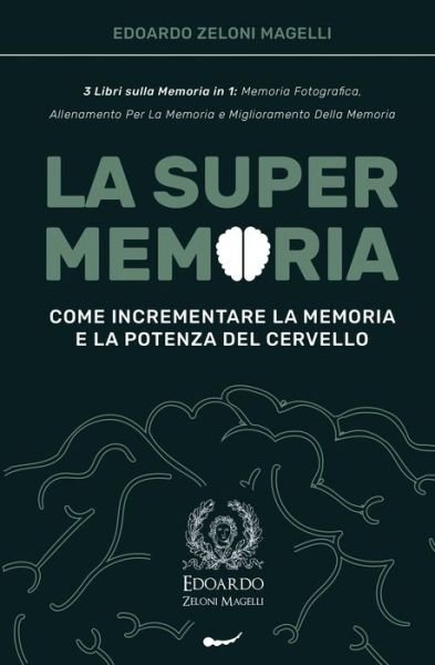 Cover for Edoardo Zeloni Magelli · La Super Memoria (Paperback Book) (2020)