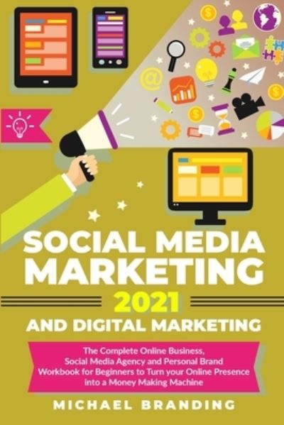 Cover for Michael Branding · Social Media Marketing 2021 and Digital Marketing (Paperback Book) (2021)