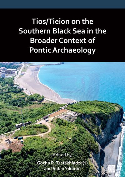Cover for Tios / Tieion on the Southern Black Sea in the Broader Context of Pontic Archaeology (Paperback Bog) (2023)