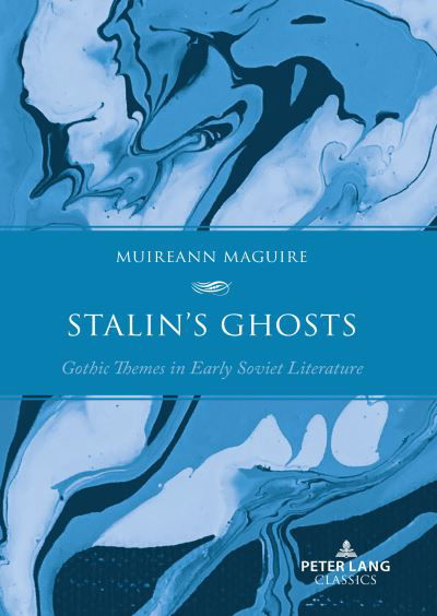 Cover for Muireann Maguire · Stalin’s Ghosts: Gothic Themes in Early Soviet Literature (Paperback Bog) [New edition] (2023)
