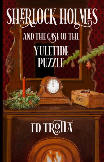 Cover for Ed Trotta · Sherlock Holmes and The Case of The Yuletide Puzzle (Paperback Book) (2022)