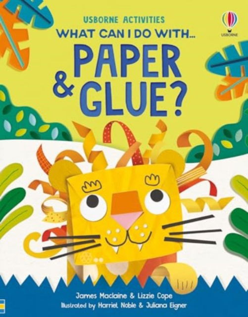 What Can I Do With Paper and Glue? - What Can I Do - James Maclaine - Livros - Usborne Publishing Ltd - 9781805074205 - 4 de julho de 2024