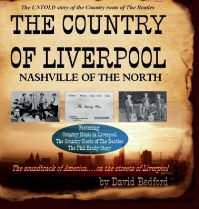 Cover for David Bedford · The Country of Liverpool: Nashville of the North (Innbunden bok) (2020)