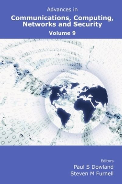 Cover for Paul S. Dowland · Advances in Communications, Computing, Networks and Security: Volume 9 (Paperback Book) (2012)