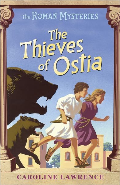 Cover for Caroline Lawrence · The Roman Mysteries: The Thieves of Ostia: Book 1 - The Roman Mysteries (Paperback Book) (2002)