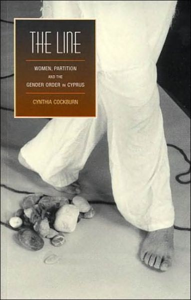 Cover for Cynthia Cockburn · The Line: Women, Partition and the Gender Order in Cyprus (Hardcover Book) (2004)