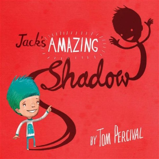 Cover for Tom Percival · Jack's Amazing Shadow (Paperback Bog) (2013)