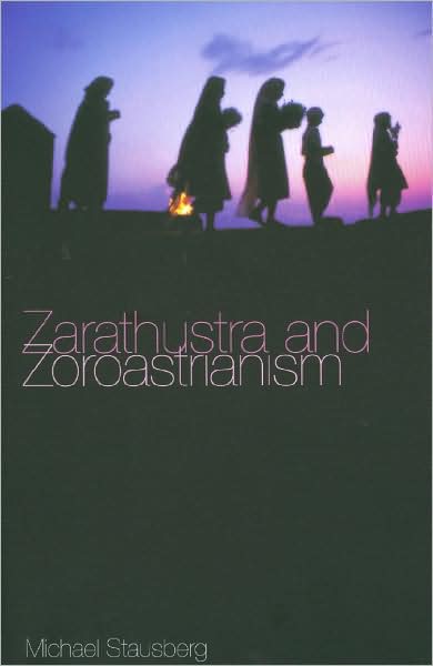 Cover for Michael Stausberg · Zarathustra and Zoroastrianism (Taschenbuch) (2008)