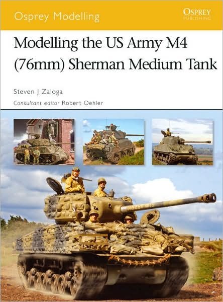 Cover for Zaloga, Steven J. (Author) · Modelling the US Army M4 (76mm) Sherman Medium Tank - Osprey Modelling (Pocketbok) (2007)