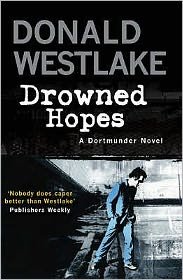 Cover for Donald E. Westlake · Drowned Hopes: A Dortmunder Mystery (Paperback Bog) (2008)
