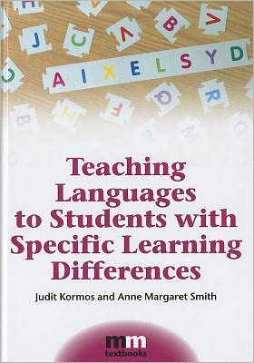 Cover for Judit Kormos · Teaching Languages to Students with Specific Learning Differences - MM Textbooks (Hardcover Book) (2012)