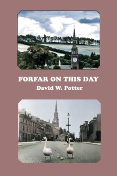 Cover for David W Potter · Forfar On This Day (Taschenbuch) (2021)