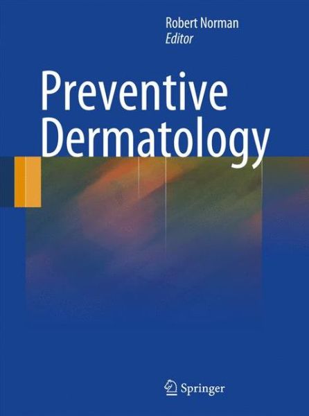 Cover for Robert Norman · Preventive Dermatology (Hardcover Book) [2010 edition] (2010)