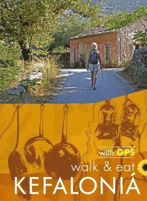 Cover for Anderson, Brian and Eileen · Kefalonia Walk &amp; Eat Sunflower Guide: Walks, restaurants and recipes (Paperback Book) [5 Revised edition] (2019)