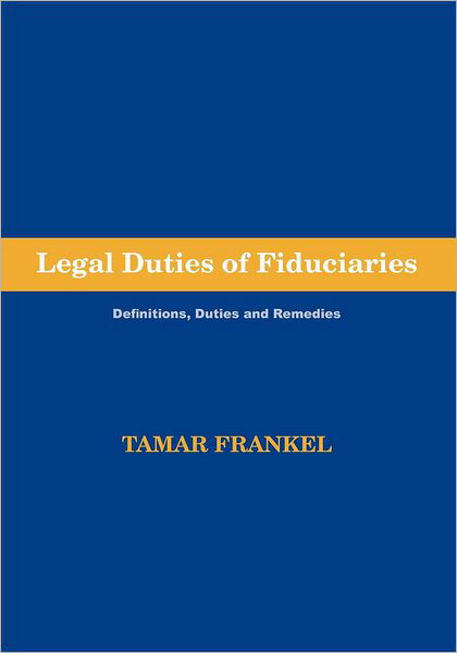 Cover for Tamar Frankel · Legal Duties of Fiduciaries (Paperback Book) (2012)