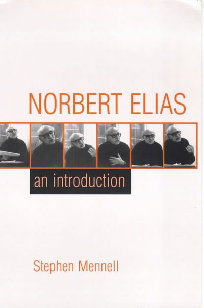 Cover for Mennell, Stephen (University College Dublin) · Norbert Elias: An Introduction (Paperback Bog) [New edition] (1998)