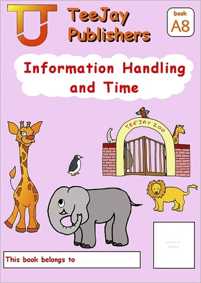 Cover for James Cairns · TeeJay Mathematics CfE Early Level Information Handling and Time:TeeJay Zoo (Book A8) (Paperback Book) (2008)