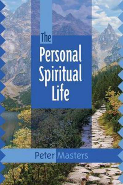 Cover for Peter Masters · The Personal Spiritual Life (Paperback Book) (2013)