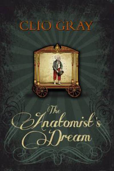 Cover for Clio Gray · The Anatomist's Dream (Hardcover Book) (2015)