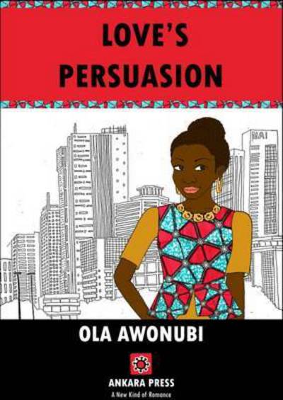 Cover for Ola Awonubi · Love's Persuasion (Paperback Book) (2016)