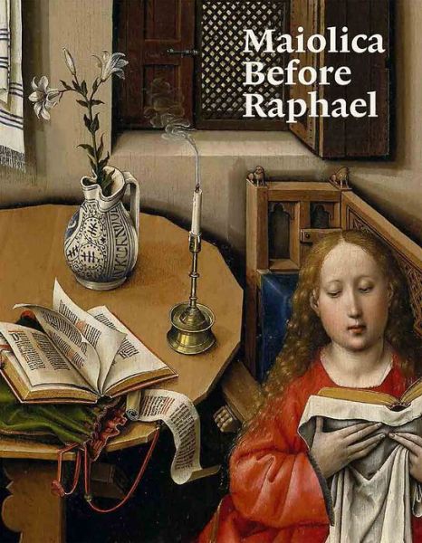 Cover for Elisa P. Sani · Maiolica Before Raphael (Paperback Book) (2025)