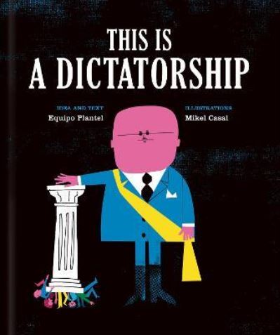 Cover for Equipo Plantel · This is a Dictatorship (Hardcover bog) (2021)