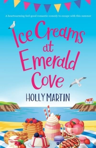 Ice Creams at Emerald Cove - Holly Martin - Livros - Sunshine, Seaside & Sparkles - 9781913616205 - 17 de janeiro de 2021