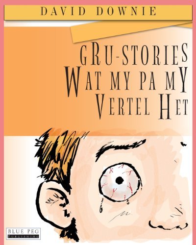 Cover for David Downie · Gru-stories Wat My Pa My Vertel Het (Paperback Bog) [Afrikaans, Punjabi edition] (2012)
