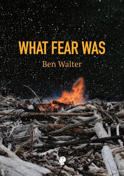 Cover for Ben Walter · What Fear Was (Paperback Book) (2021)