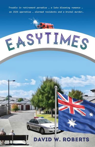 Easytimes - David W Roberts - Books - Sid Harta Publishers - 9781925707205 - December 17, 2020