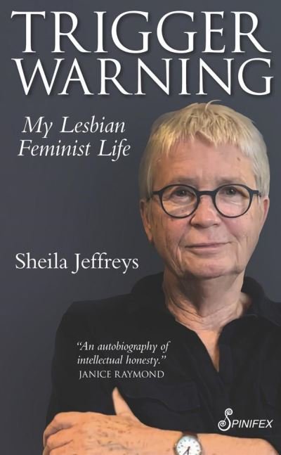 Cover for Sheila Jeffreys · Trigger Warning: My Lesbian Feminist Life (Paperback Book) (2020)
