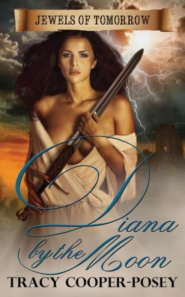 Cover for Tracy Cooper-posey · Diana by the Moon (Jewels of Tomorrow) (Paperback Book) (2013)