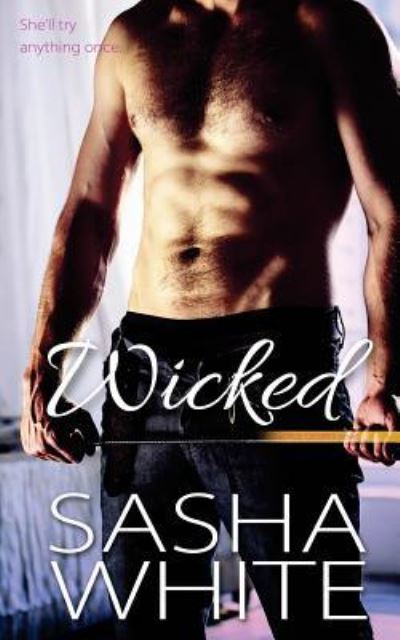 Cover for Sasha White · Wicked (Paperback Book) (2017)