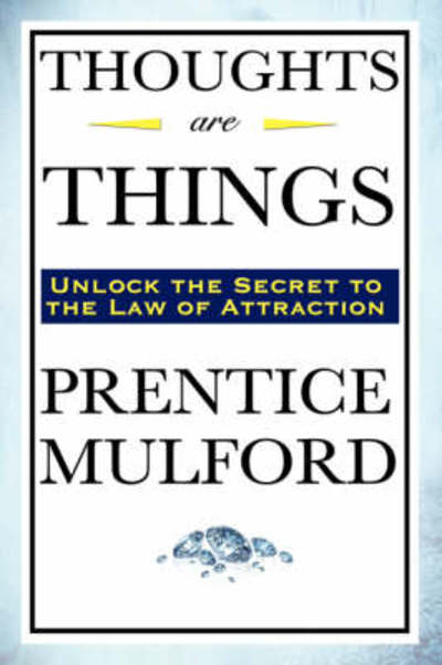 Cover for Prentice Mulford · Thoughts Are Things (Paperback Book) (2007)