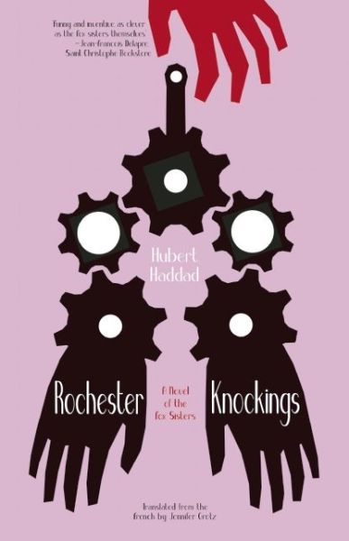 Cover for Hubert Haddad · Rochester Knockings (Paperback Book) (2015)