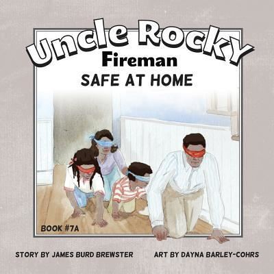 Cover for James Burd Brewster · Uncle Rocky, Fireman Book # 7A Safe at Home (Paperback Book) (2015)