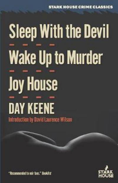 Cover for Day Keene · Sleep With the Devil / Wake Up to Murder / Joy House (Paperback Book) (2017)