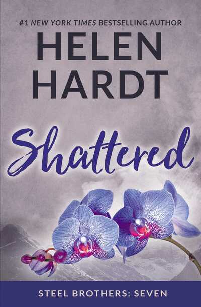 Cover for Helen Hardt · Shattered - Steel Brothers Saga (Hardcover Book) (2017)