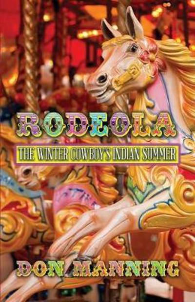 Cover for Don Manning · Rodeola: The Winter Cowboy's Indian Summer (Paperback Book) (2017)