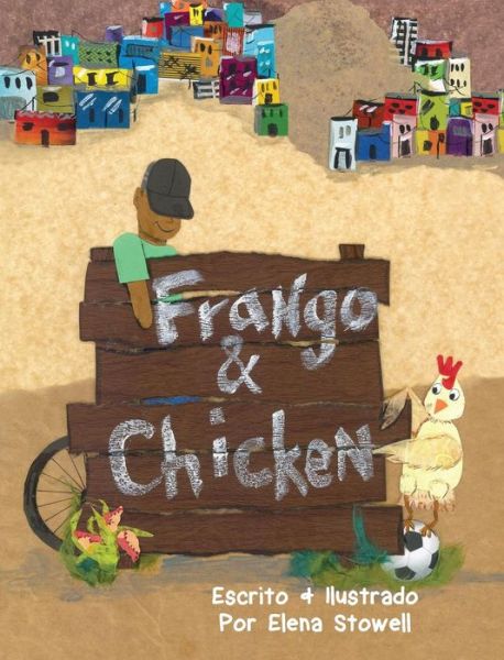 Cover for Elena Stowell · Frango &amp; Chicken (Hardcover Book) (2018)